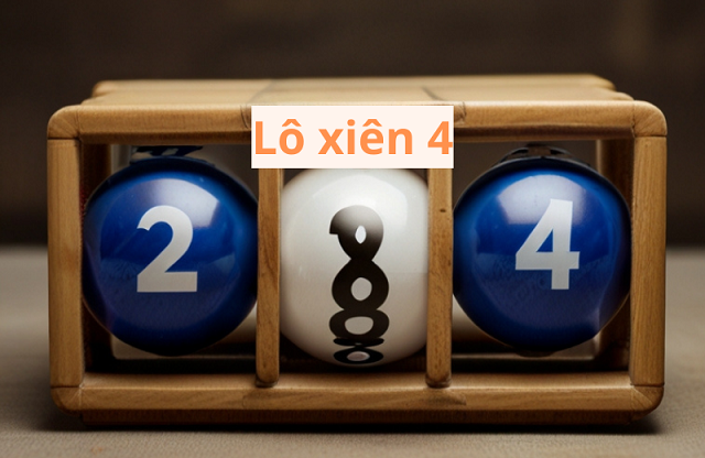 Lô xiên 4 là gì? Lô xiên 4 là gì?