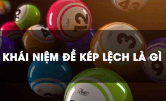 Khám phá ngay thuật ngữ kép lệch là gì? Khám phá ngay thuật ngữ kép lệch là gì?